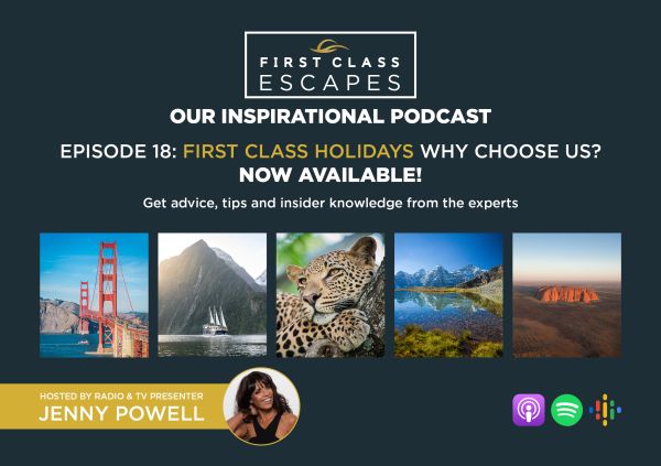 Episode 18 – First Class Holidays – Why choose us social post